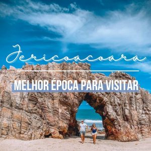 QUAL A MELHOR ÉPOCA PARA VISITAR JERICOACOARA