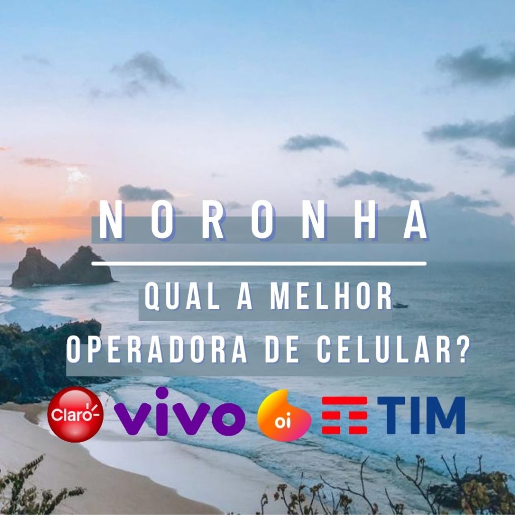 Qual a melhor operadora de celular em Fernando de Noronha.